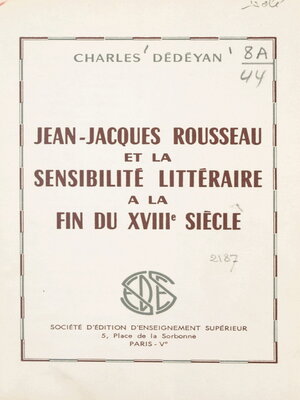cover image of Jean-Jacques Rousseau et la sensibilité littéraire à la fin du XVIIIe siècle